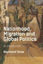 Nationhood, Migration and Global Politics