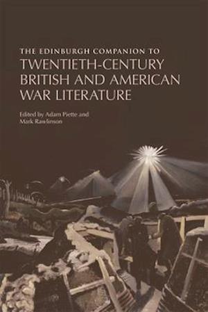 The Edinburgh Companion to Twentieth-Century British and American War Literature