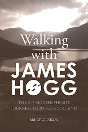 Walking with James Hogg