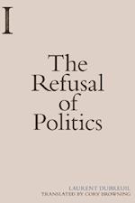 Refusal of Politics