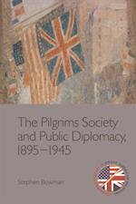 Pilgrims Society and Public Diplomacy, 1895-1945