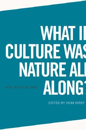 What if Culture was Nature all Along?