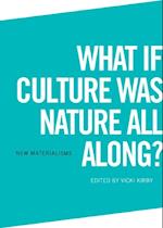 What if Culture was Nature all Along?