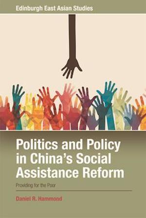 Politics and Policy in China's Social Assistance Reform
