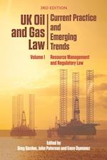 UK Oil and Gas Law: Current Practice and Emerging Trends