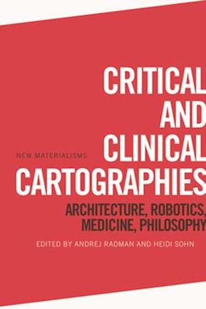 Critical and Clinical Cartographies