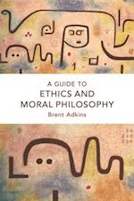 Guide to Ethics and Moral Philosophy