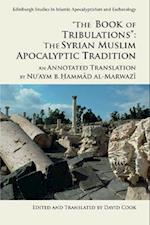 'The Book of Tribulations: the Syrian Muslim Apocalyptic Tradition'