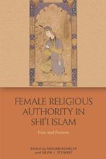 Female Religious Authority in Shi'i Islam