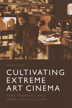 Cultivating Extreme Art Cinema