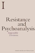 Resistance and Psychoanalysis