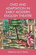 Ovid and Adaptation in Early Modern English Theater