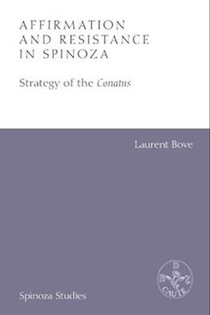 Affirmation and Resistance in Spinoza