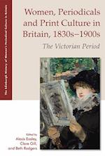 Women, Periodicals and Print Culture in Britain, 1830s-1900s