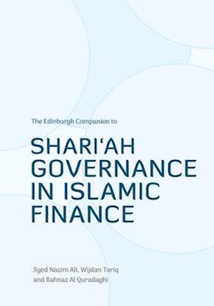 The Edinburgh Companion to Shari'Ah Governance in Islamic Finance