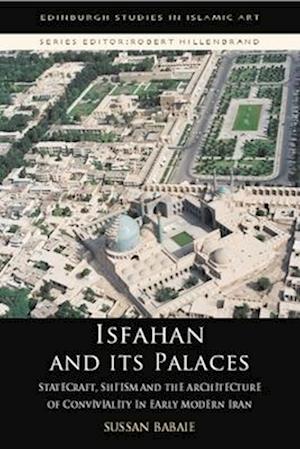 Isfahan and its Palaces