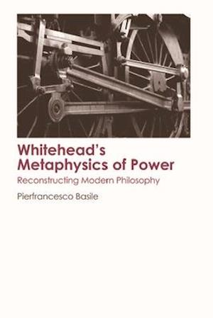 Whitehead'S Metaphysics of Power