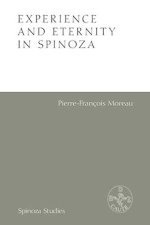Experience and Eternity in Spinoza