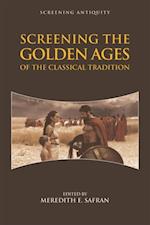 Screening the Golden Ages of the Classical Tradition