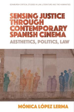 Sensing Justice through Contemporary Spanish Cinema