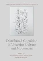 Distributed Cognition in Victorian Culture and Modernism