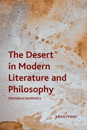 The Desert in Modern Literature and Philosophy