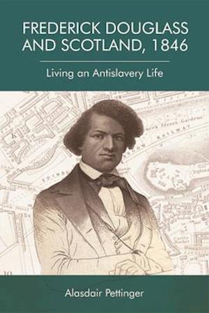 Frederick Douglass and Scotland, 1846