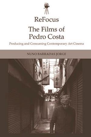 Refocus: the Films of Pedro Costa