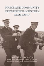 Police and Community in Twentieth-Century Scotland