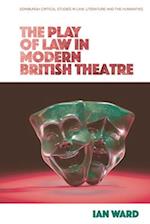The Play of Law in Modern British Theatre