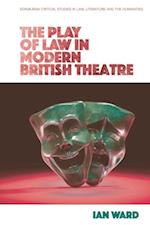 Play of Law in Modern British Theatre