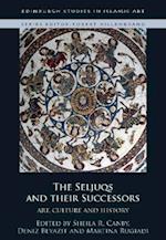 The Seljuqs and Their Successors
