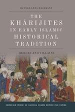 The Kharijites in Early Islamic Historical Tradition