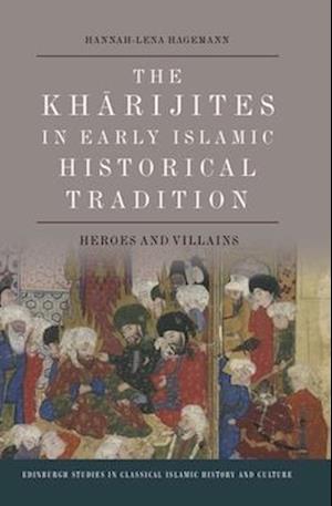 The Kharijites in Early Islamic Historical Tradition