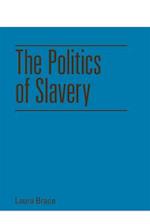 The Politics of Slavery