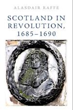 Scotland in Revolution, 1685 1690