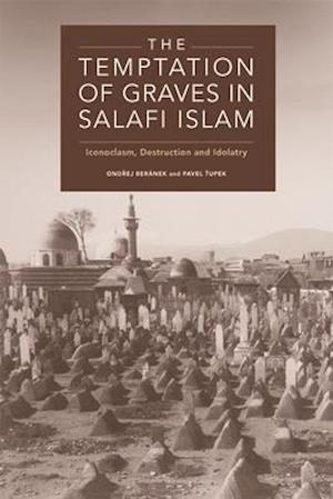 The Temptation of Graves in Salafi Islam