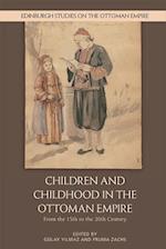 Children and Childhood in the Ottoman Empire