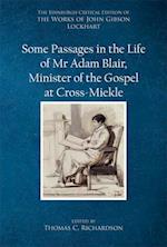 Some Passages in the Life of MR Adam Blair, Minister of the Gospel at Cross-Meikle
