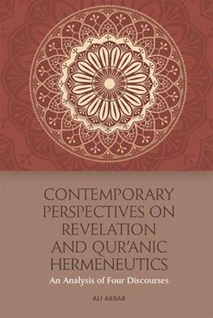 Contemporary Perspectives on Revelation and Qur'?Nic Hermeneutics