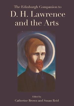 Edinburgh Companion to D. H. Lawrence and the Arts