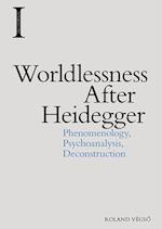Worldlessness After Heidegger