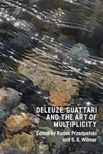 Deleuze, Guattari and the Art of Multiplicity