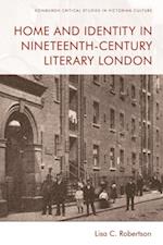 Home and Identity in Nineteenth-Century Literary London