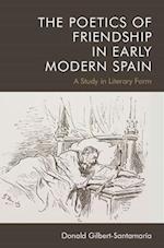 The Poetics of Friendship in Early Modern Spain
