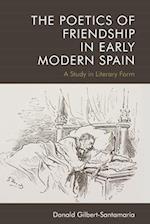 The Poetics of Friendship in Early Modern Spain