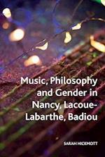 Music, Philosophy and Gender in Nancy, Lacoue-Labarthe, Badiou