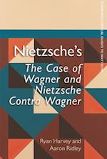 Nietzsche'S the Case of Wagner and Nietzsche Contra Wagner