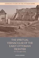 Spiritual Vernacular of the Early Ottoman Frontier
