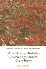 Materiality and Aesthetics in Archaic and Classical Greek Poetry